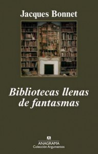 Jacques Bonnet - Bibliotecas llenas de fantasmas